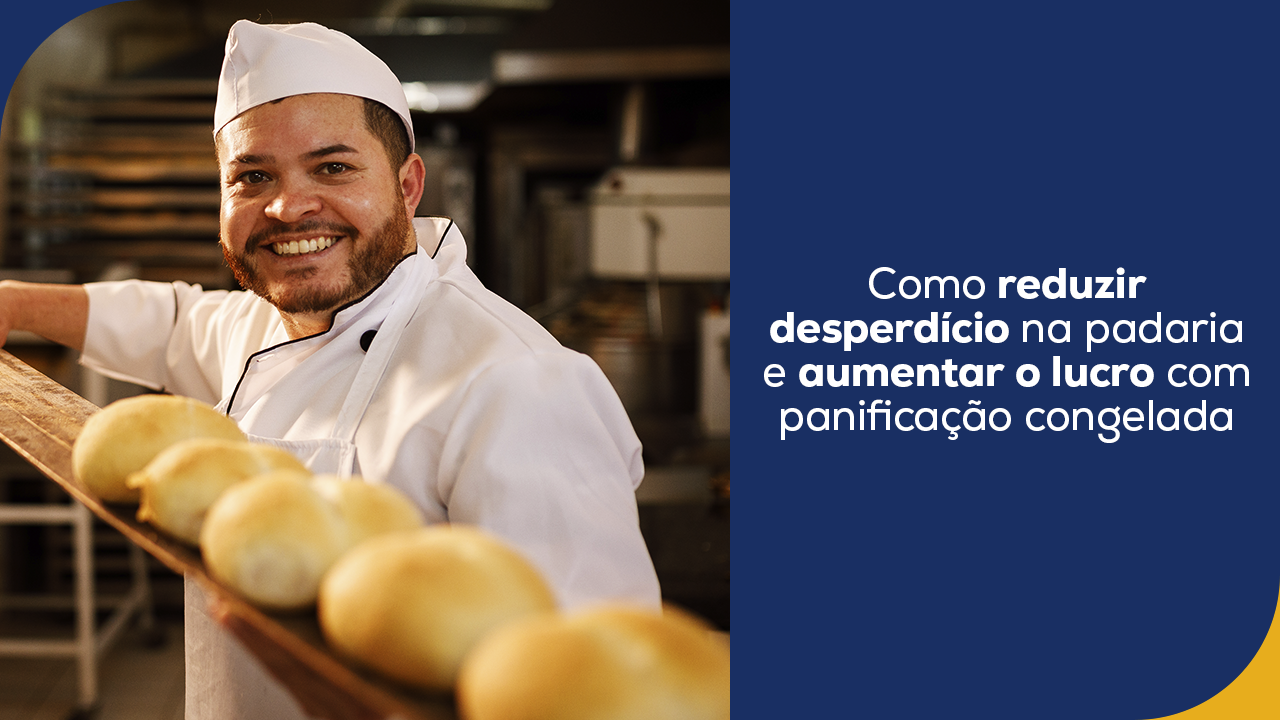 Como reduzir desperdício na padaria e aumentar o lucro com panificação congelada